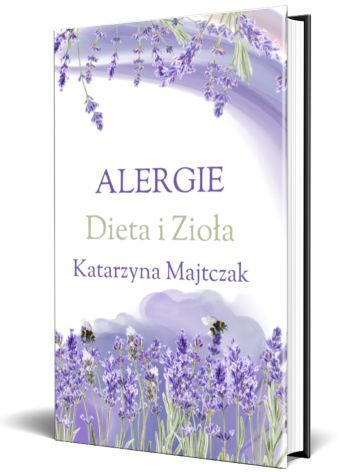 Alergie - Dieta i zioła - Katarzyna Majtczak