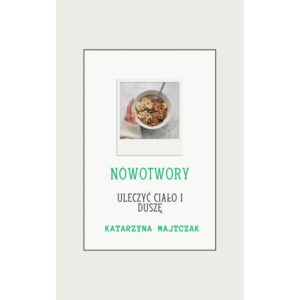 Nowotwory - uleczyć ciało i duszę
